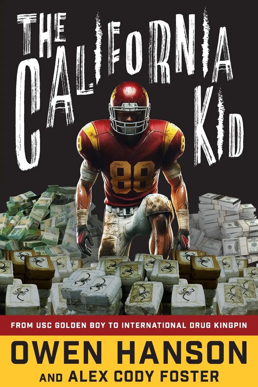 Cover: 9781684420520 | The California Kid | From USC Golden Boy to International Drug Kingpin