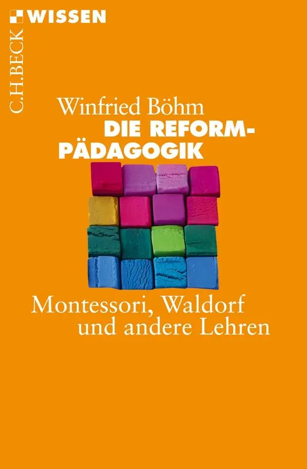 Cover: 9783406640520 | Die Reformpädagogik | Montessori, Waldorf und andere Lehren | Böhm