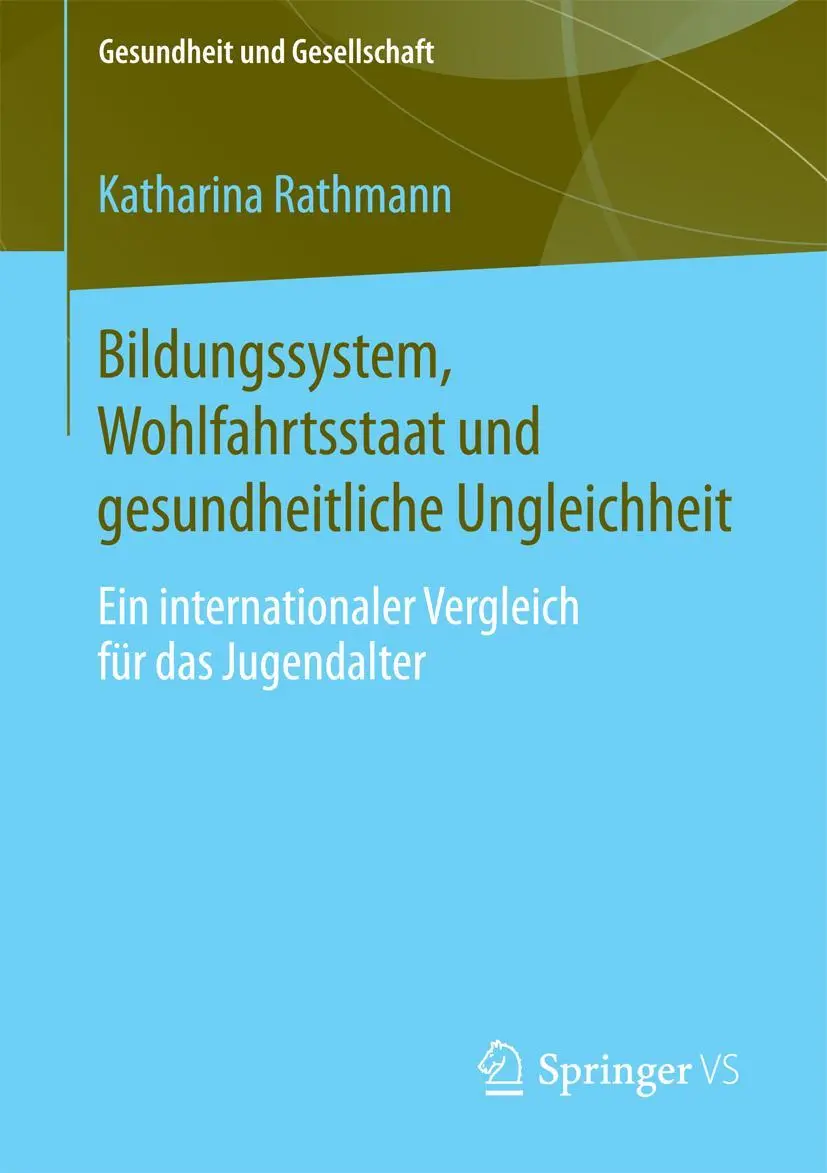 Cover: 9783658100520 | Bildungssystem, Wohlfahrtsstaat und gesundheitliche Ungleichheit