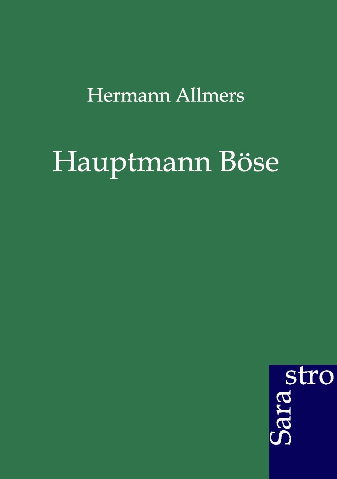 Cover: 9783864710520 | Hauptmann Böse | Hermann Allmers | Taschenbuch | 124 S. | Deutsch