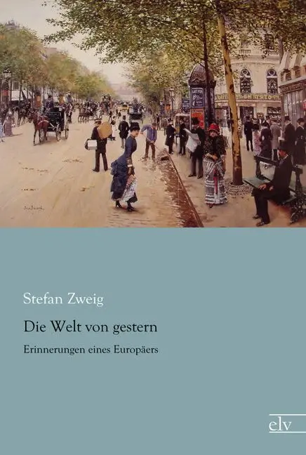 Cover: 9783959090520 | Die Welt von gestern | Erinnerungen eines Europäers | Stefan Zweig