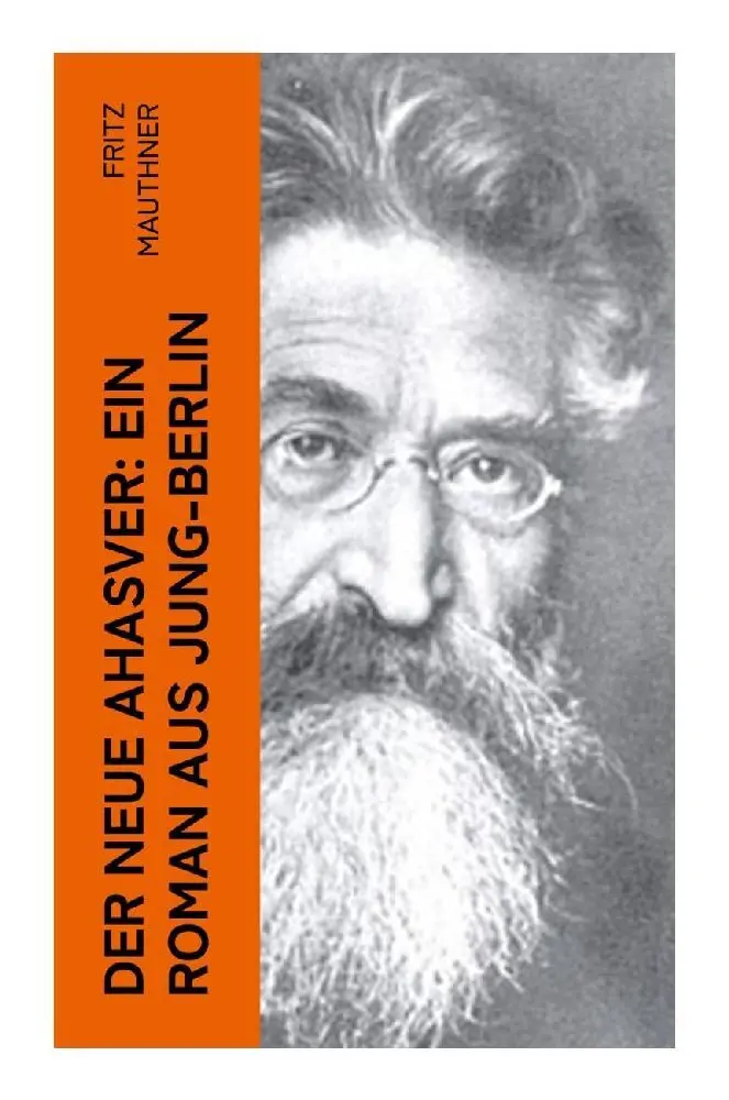 Cover: 9788027350520 | Der neue Ahasver: Ein Roman aus Jung-Berlin | Fritz Mauthner | Buch