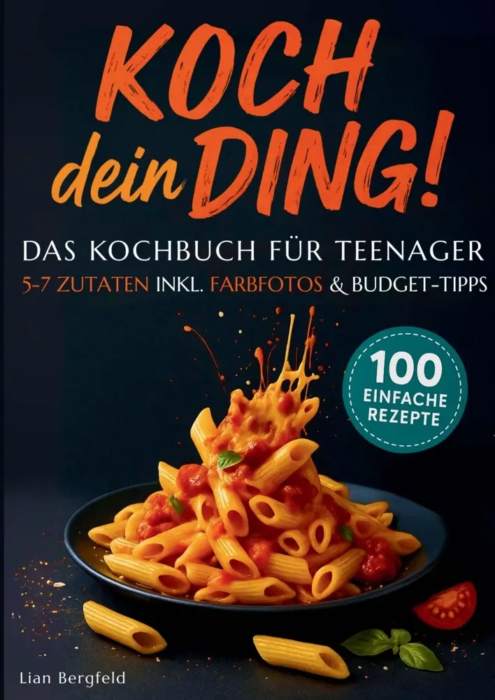 Cover: 9789534680520 | Koch dein Ding! - Das Kochbuch für Teenager | Lian Bergfeld | Buch