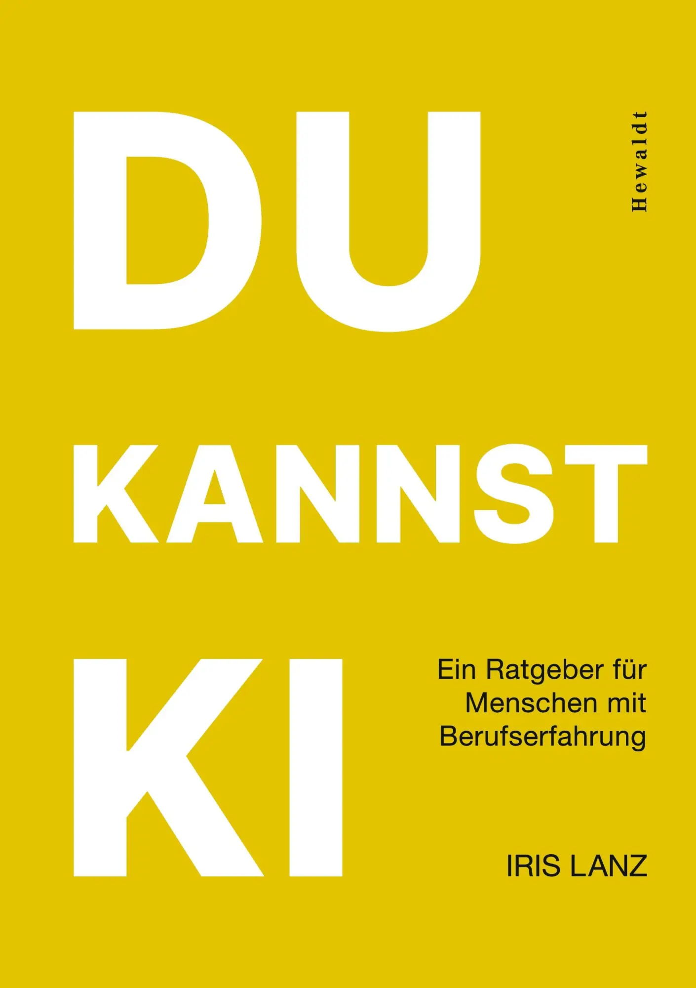 Cover: 9783000870620 | DU KANNST KI | Ein Ratgeber für Menschen mit Berufserfahrung | Lanz