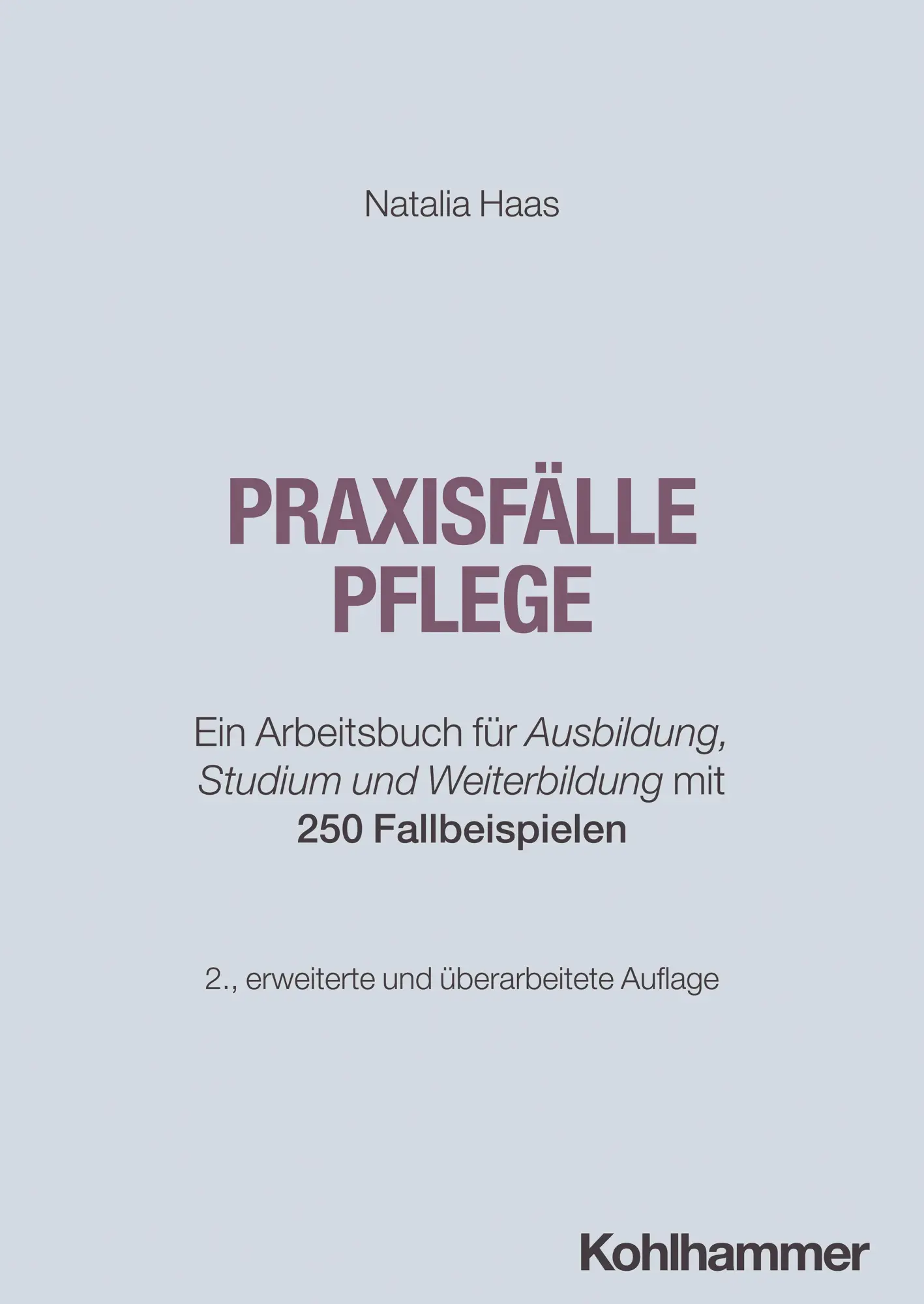Cover: 9783170470620 | Praxisfälle Pflege | Natalia Haas | Taschenbuch | 322 S. | Deutsch