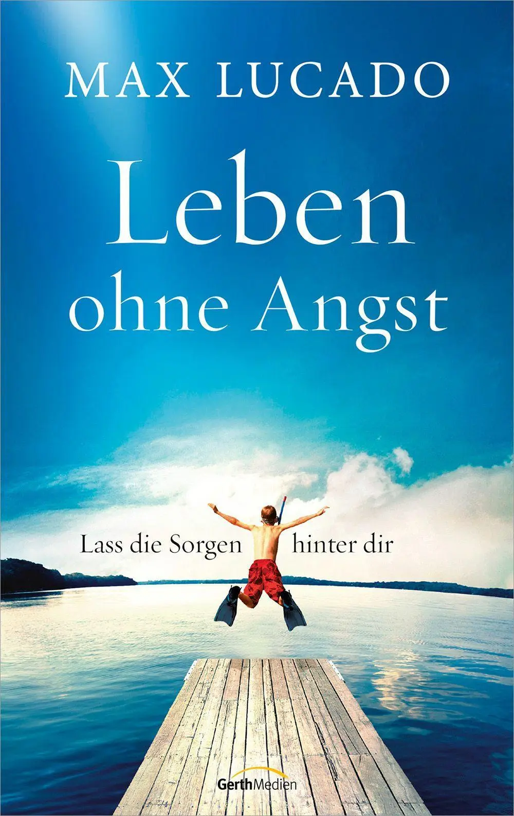 Cover: 9783986950620 | Leben ohne Angst | Lass die Sorgen hinter dir | Max Lucado | Buch