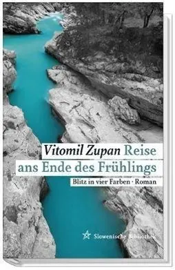 Cover: 9783990290620 | Reise ans Ende des Frühlings | Vitomil Zupan | Buch | 248 S. | Deutsch