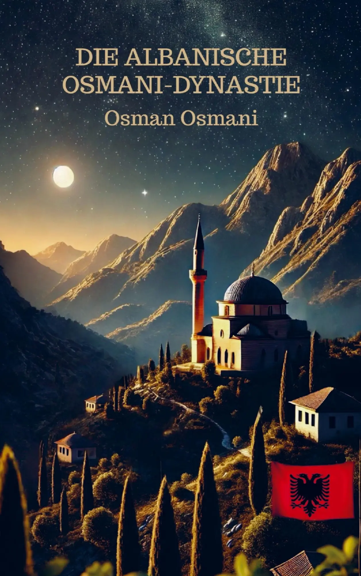 Cover: 9789403820620 | Die albanische Osmani-Dynastie | Osman Osmani | Taschenbuch | 304 S.