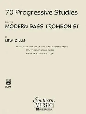 Cover: 9781581060720 | 70 Progressive Studies for the Modern Trombone: Bass Trombone | Gillis