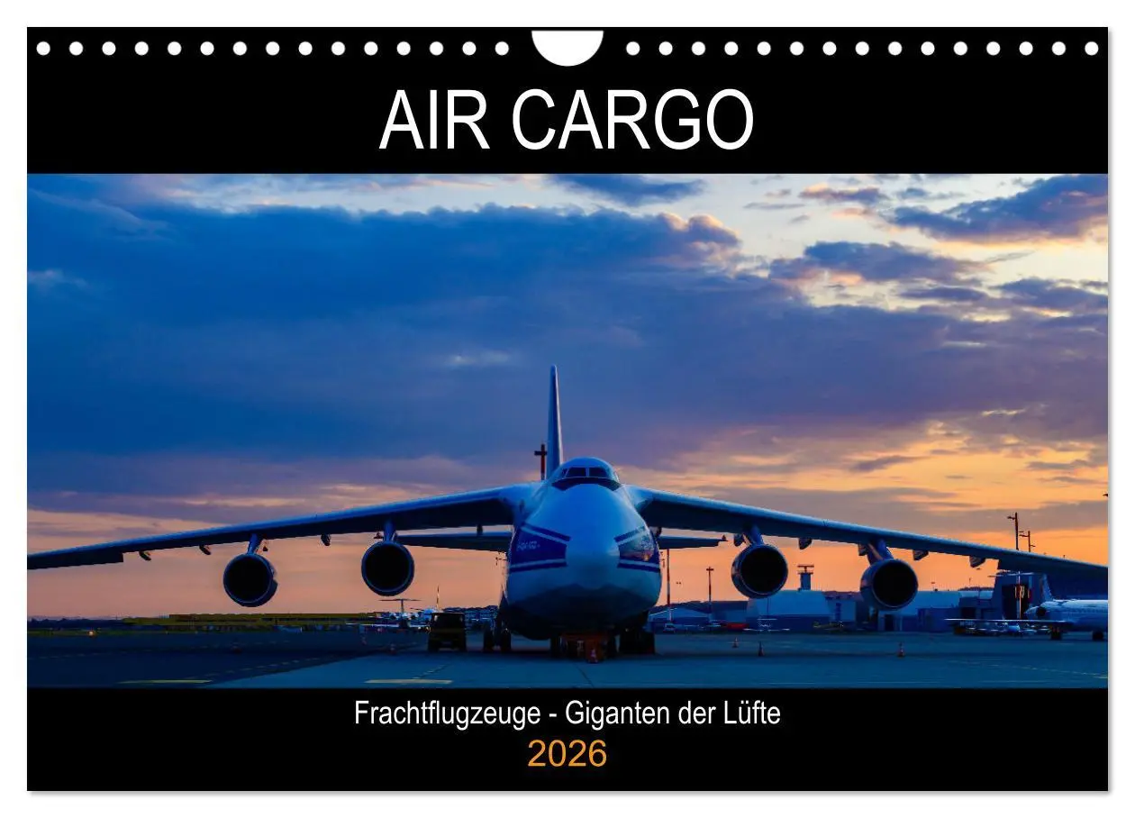 Cover: 9783457660720 | Air Cargo - Frachtflugzeuge, Giganten der Lüfte (Wandkalender 2026...