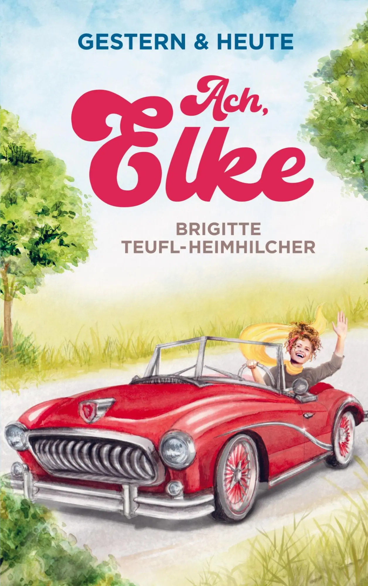 Cover: 9789403740720 | Ach, Elke | Wohlfühlroman für jung und alt | Teufl-Heimhilcher | Buch