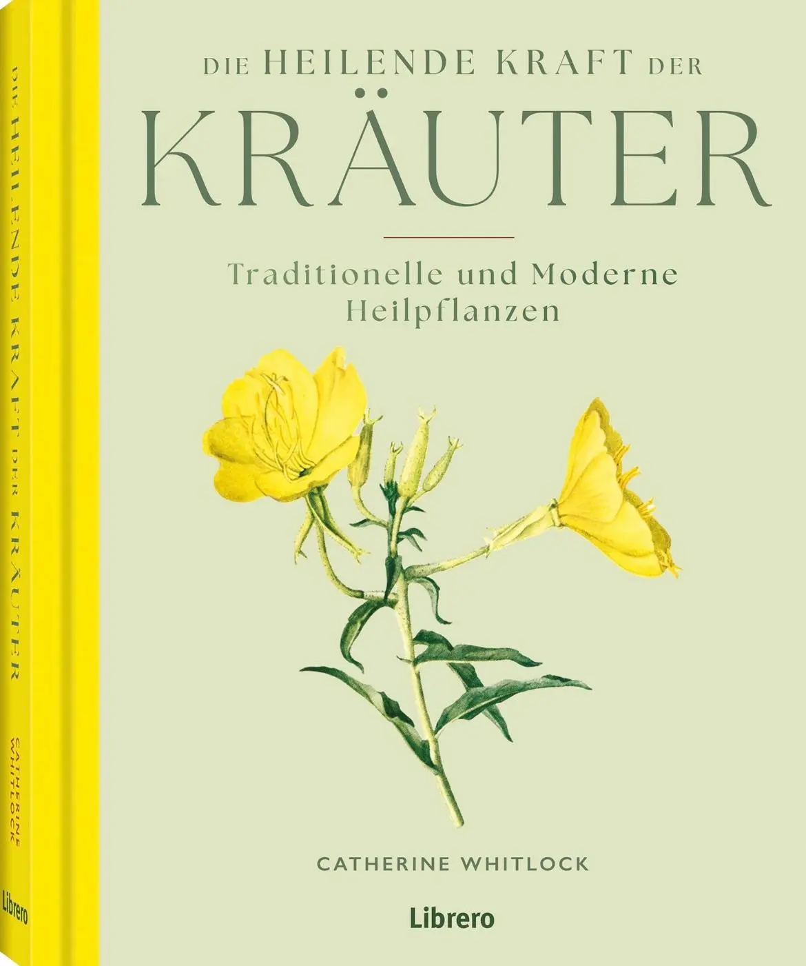 Cover: 9789464990720 | Die heilende Kraft der Kräuter | Antike und moderne Heilpflanzen
