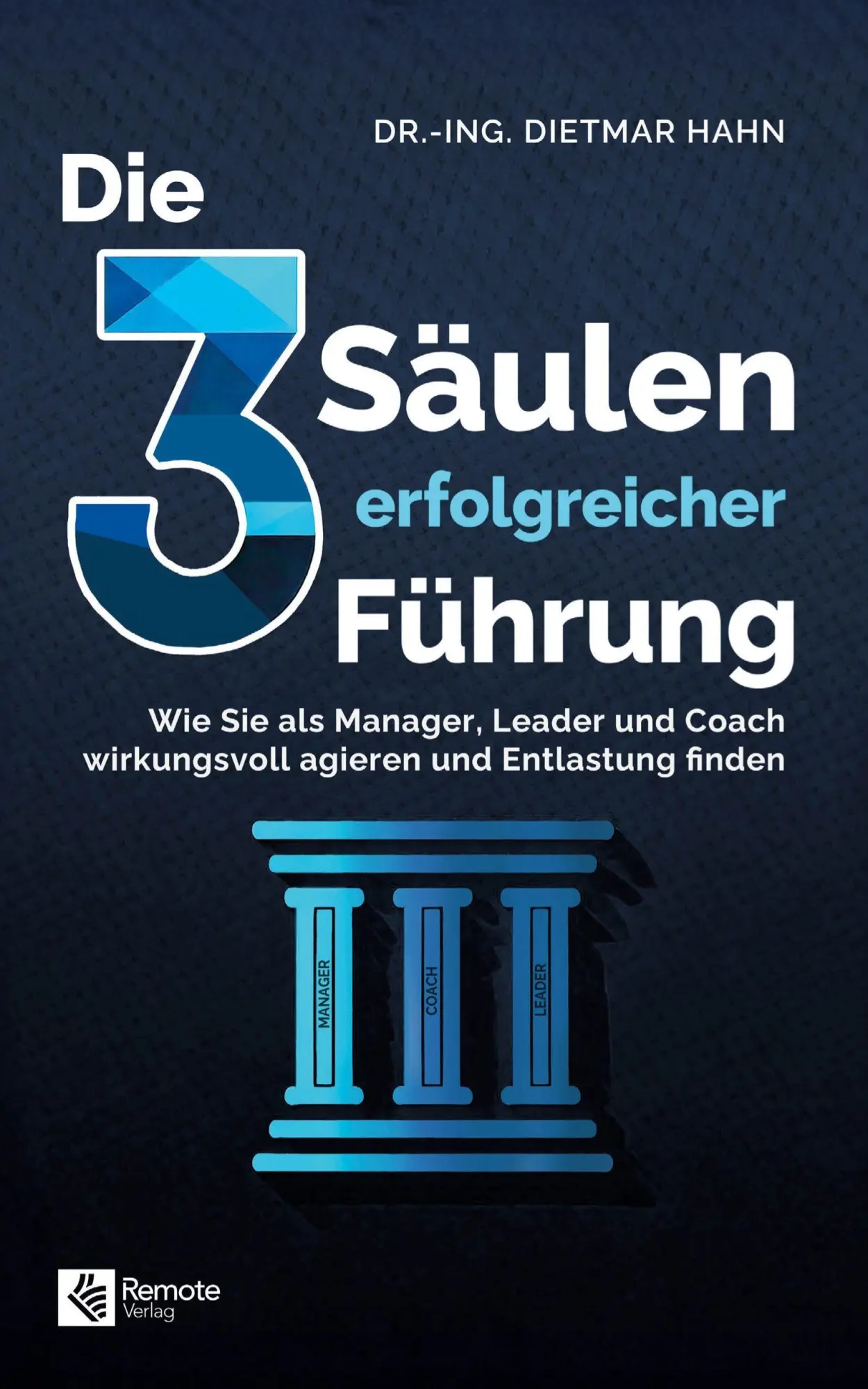Cover: 9798894740720 | Die 3 Säulen erfolgreicher Führung | Dietmar Hahn | Taschenbuch | 2026