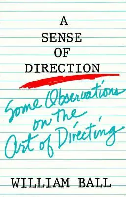 Cover: 9780896760820 | Sense of Direction: Some Observations on the Art of Directing | Ball