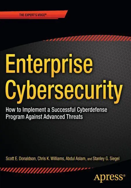 Bild: 9781430260820 | Enterprise Cybersecurity | Scott Donaldson (u. a.) | Taschenbuch