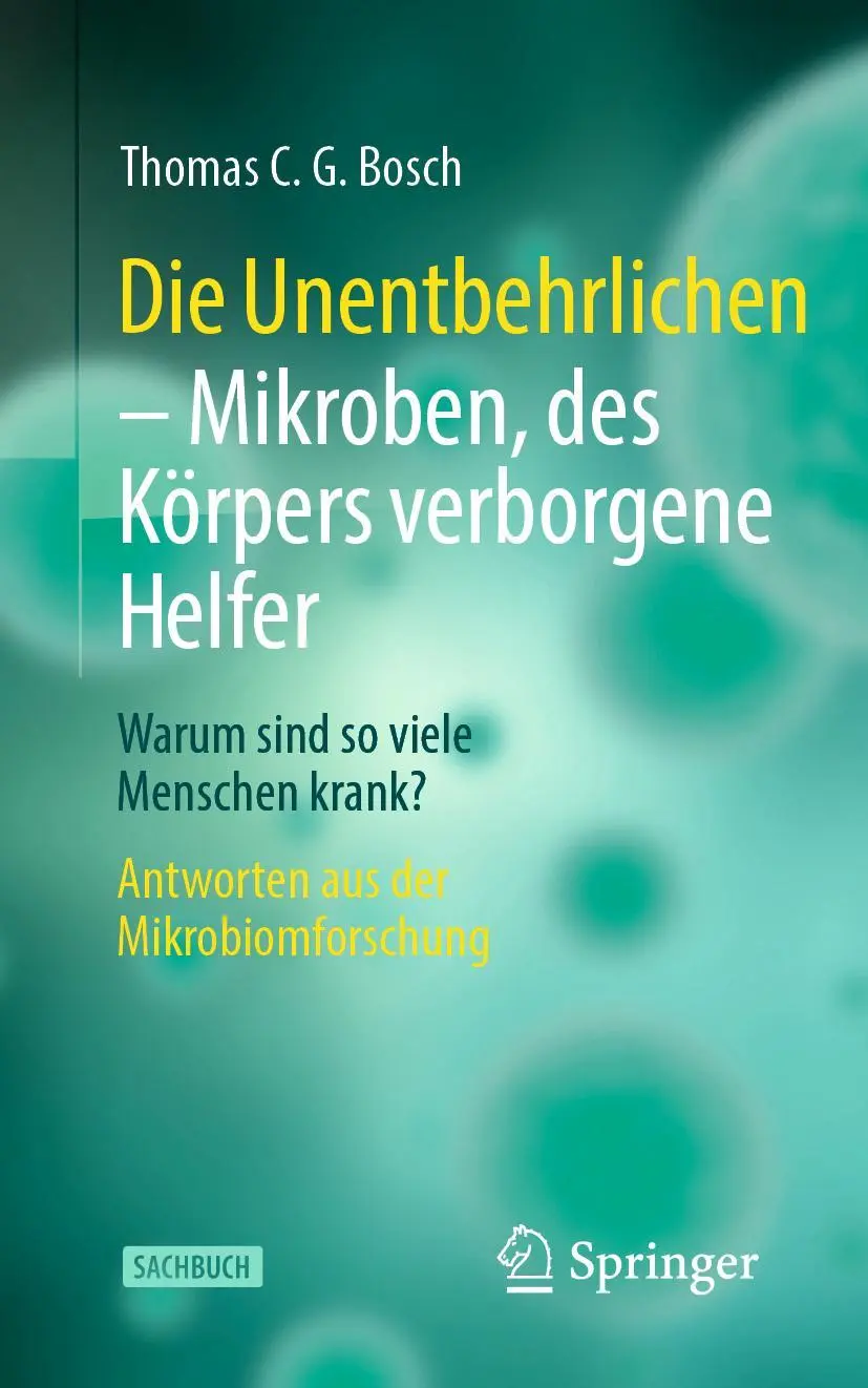 Cover: 9783662650820 | Die Unentbehrlichen - Mikroben, des Körpers verborgene Helfer | Bosch Cover: 9783662650820 | Die Unentbehrlichen - Mikroben, des Körpers verborgene Helfer | Bosch