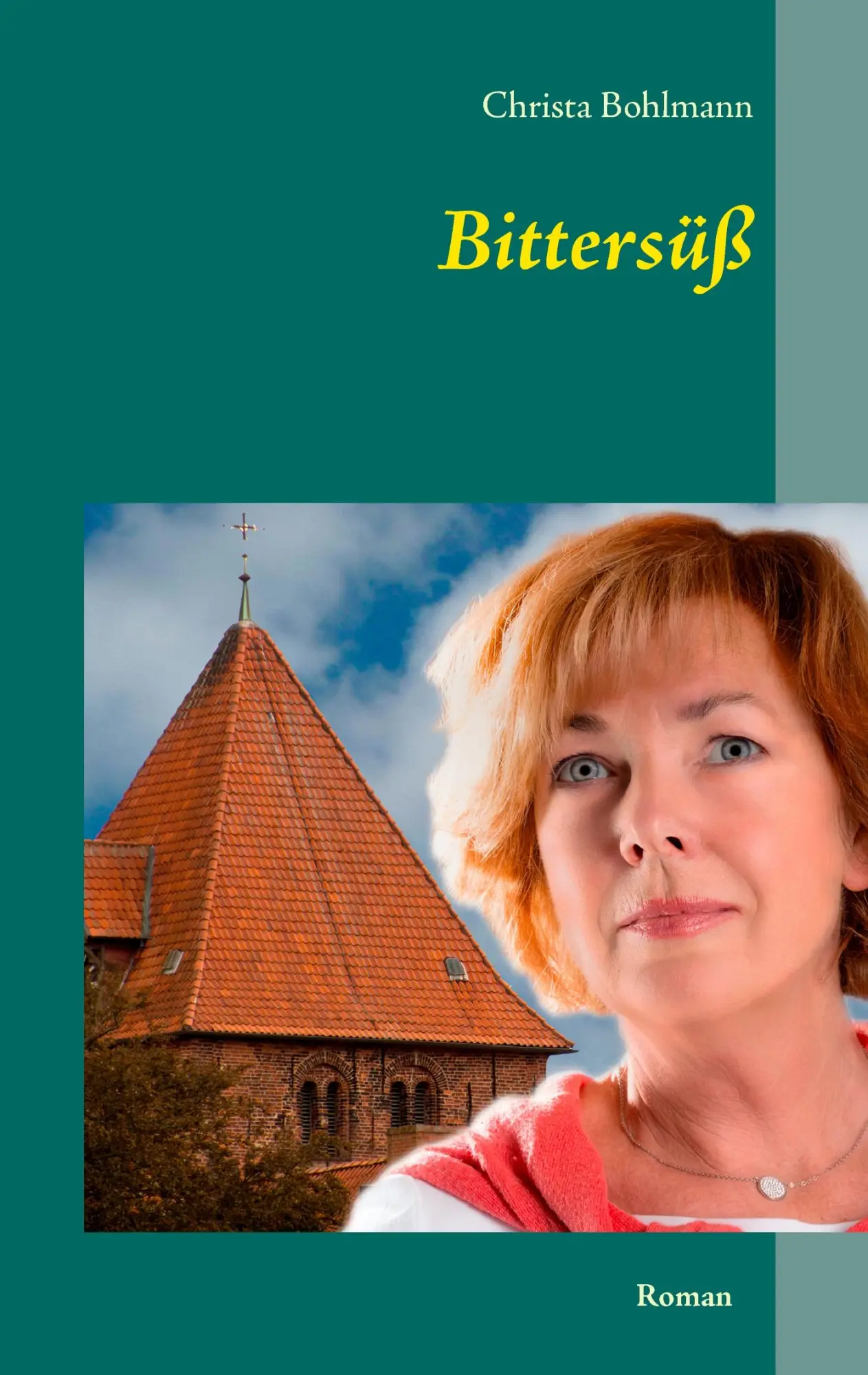Cover: 9783735770820 | Bittersüß | Christa Bohlmann | Taschenbuch | 260 S. | Deutsch | 2014