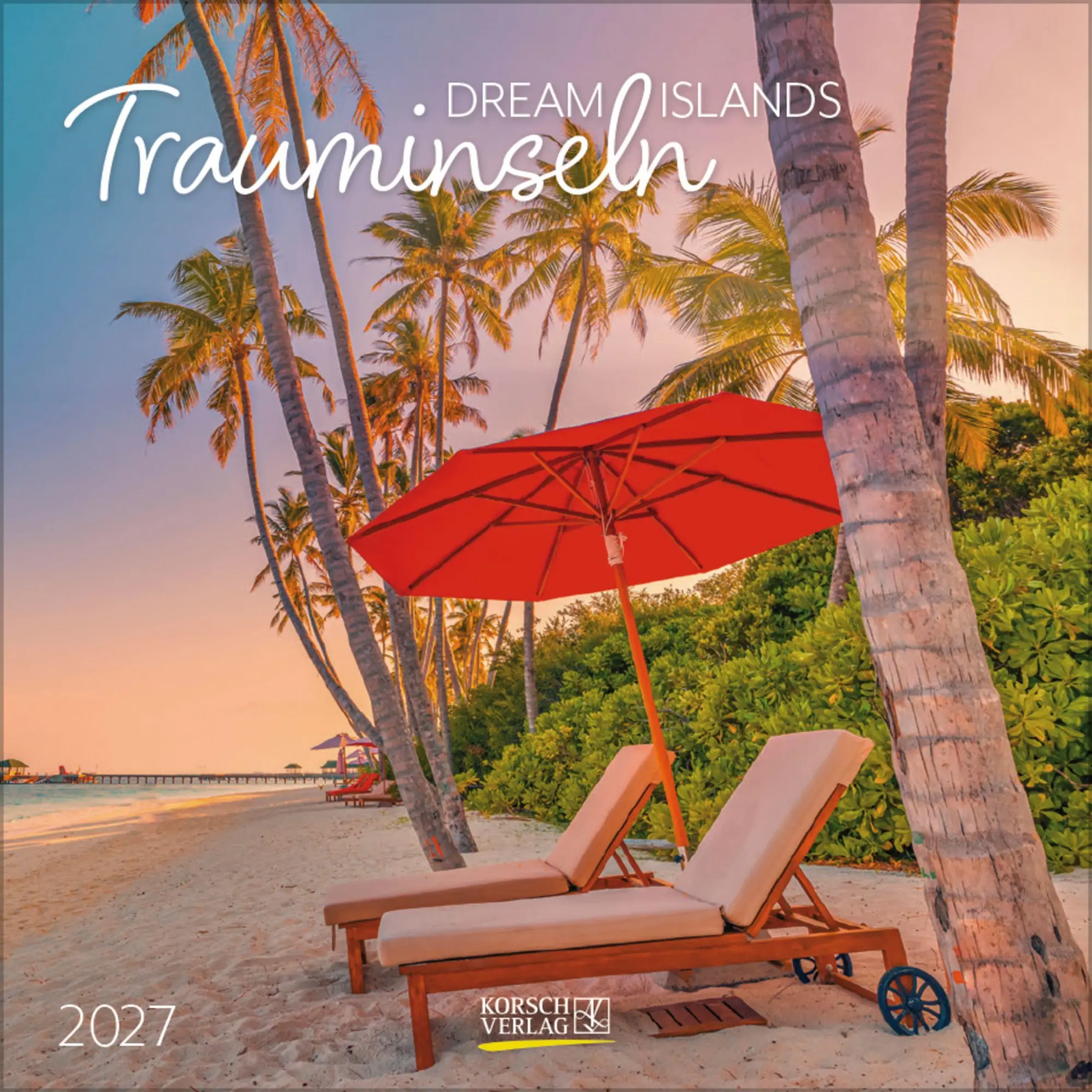 Cover: 9783819300820 | Trauminseln 2027 | Verlag Korsch | Kalender | 13 S. | Deutsch | 2027