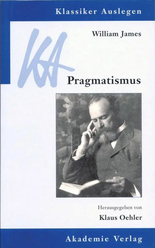 Cover: 9783050030920 | William James: Pragmatismus | Klaus Oehler | Taschenbuch | X | Deutsch