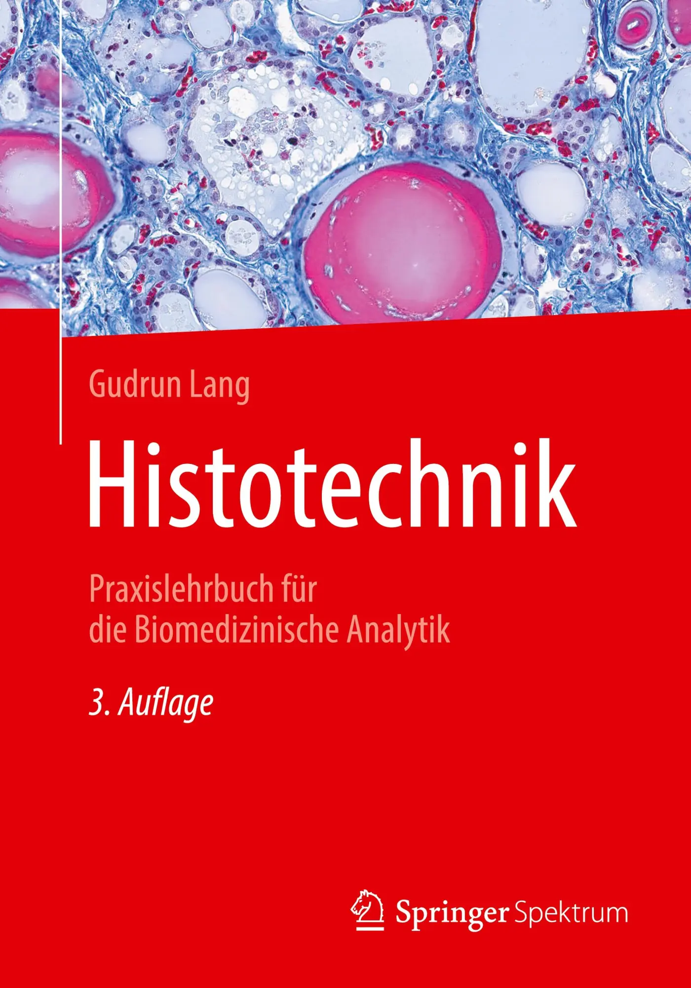 Cover: 9783662710920 | Histotechnik | Praxislehrbuch für die Biomedizinische Analytik | Lang