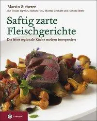 Cover: 9783702230920 | Saftig zarte Fleischgerichte | Martin Sieberer | Buch | 176 S. | 2010