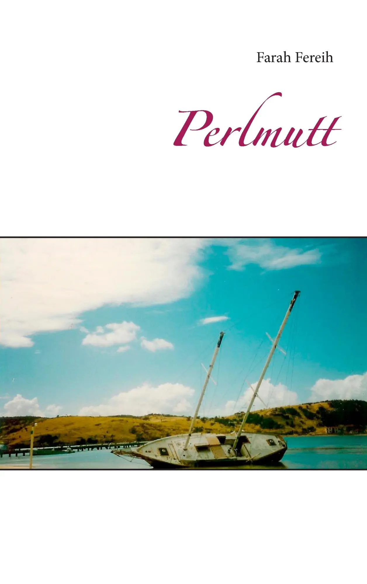 Cover: 9783734770920 | Perlmutt | Farah Fereih | Taschenbuch | 368 S. | Deutsch | 2015