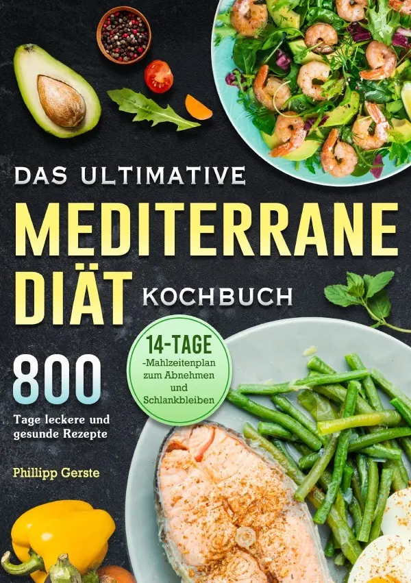 Cover: 9783819770920 | Das ultimative Mediterrane-Diät Kochbuch | Phillipp Gerste | Buch