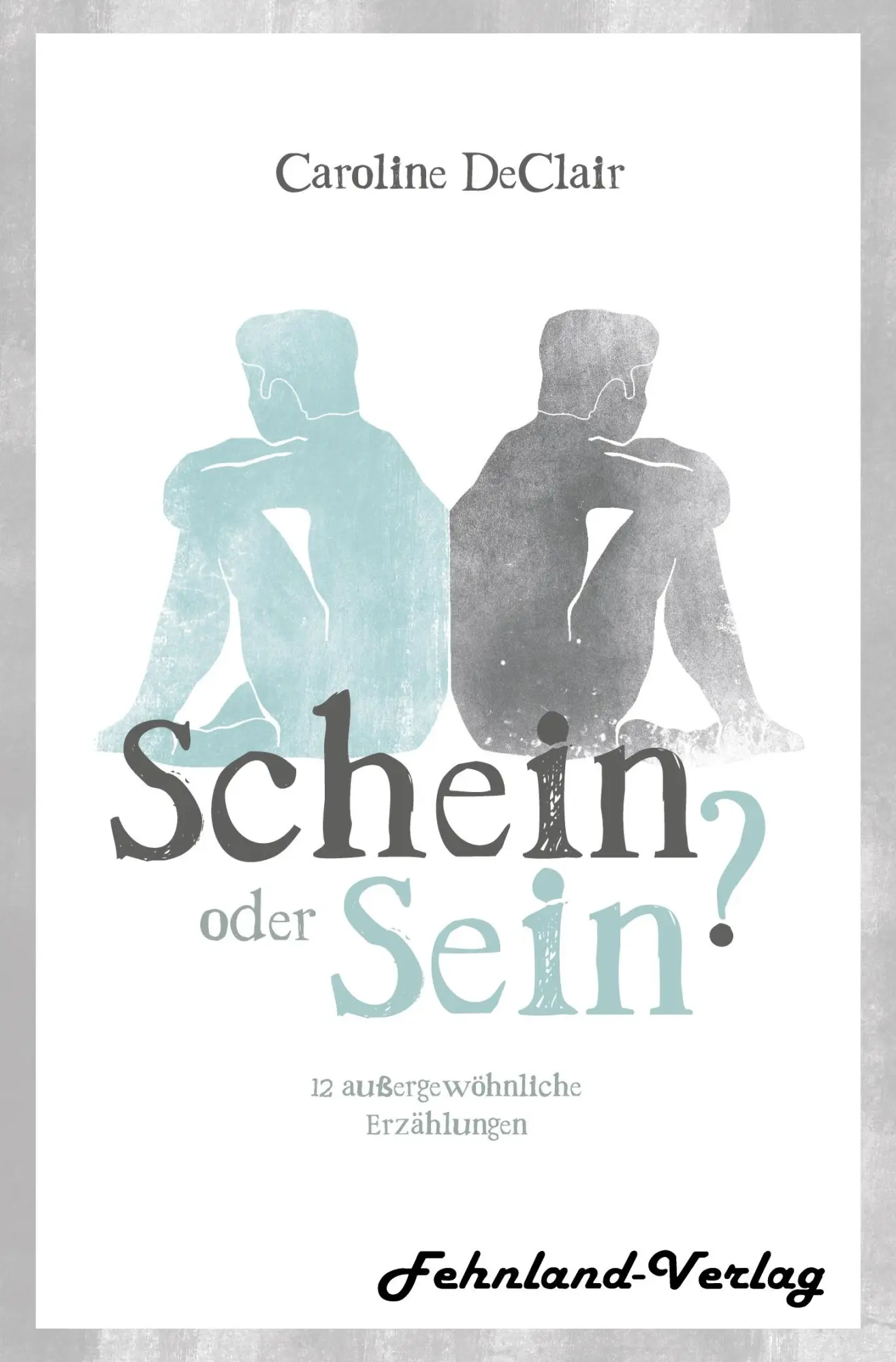 Cover: 9783969710920 | Schein oder Sein? 12 außergewöhnliche Erzählungen | Caroline Declair