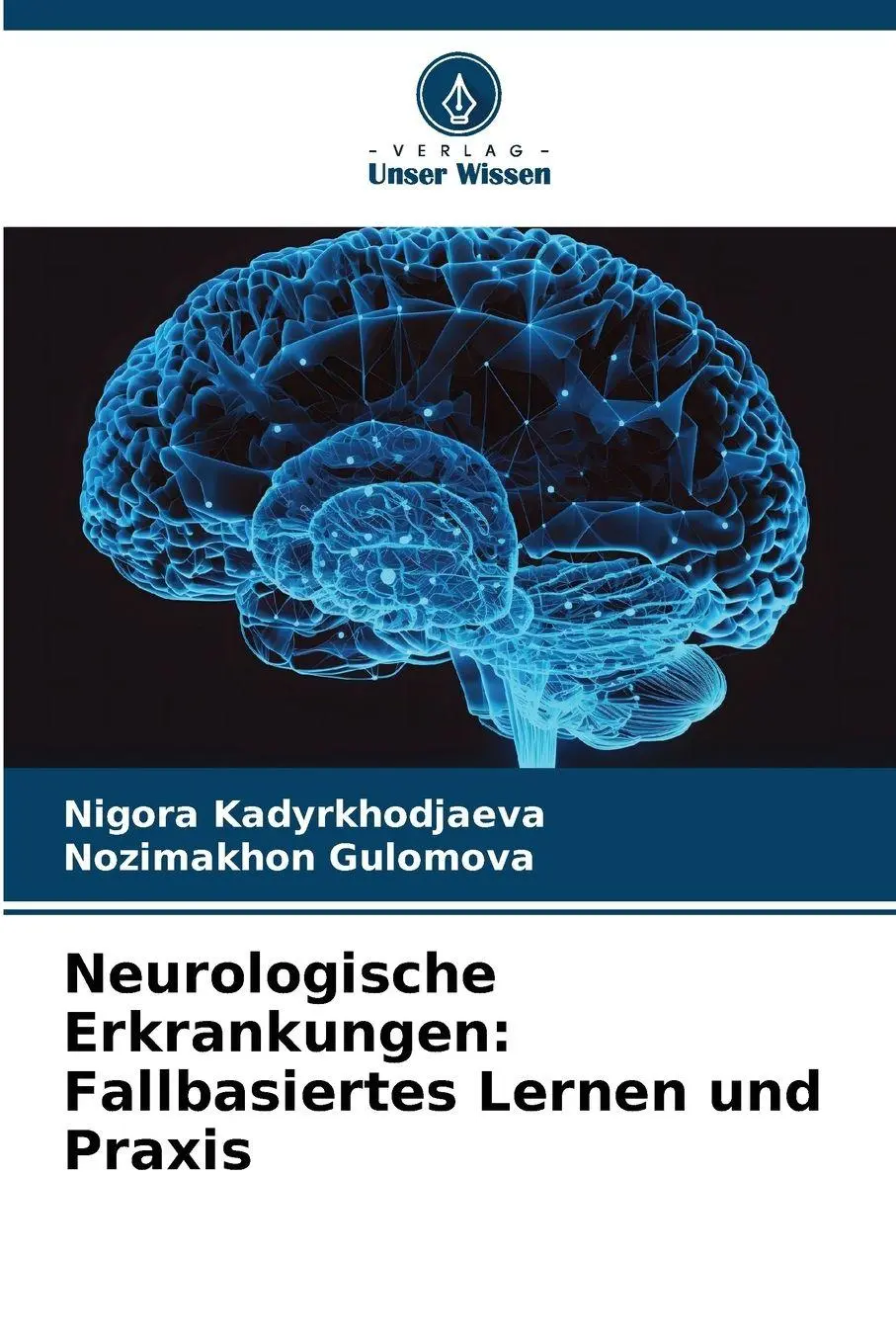 Cover: 9786209150920 | Neurologische Erkrankungen: Fallbasiertes Lernen und Praxis | Buch