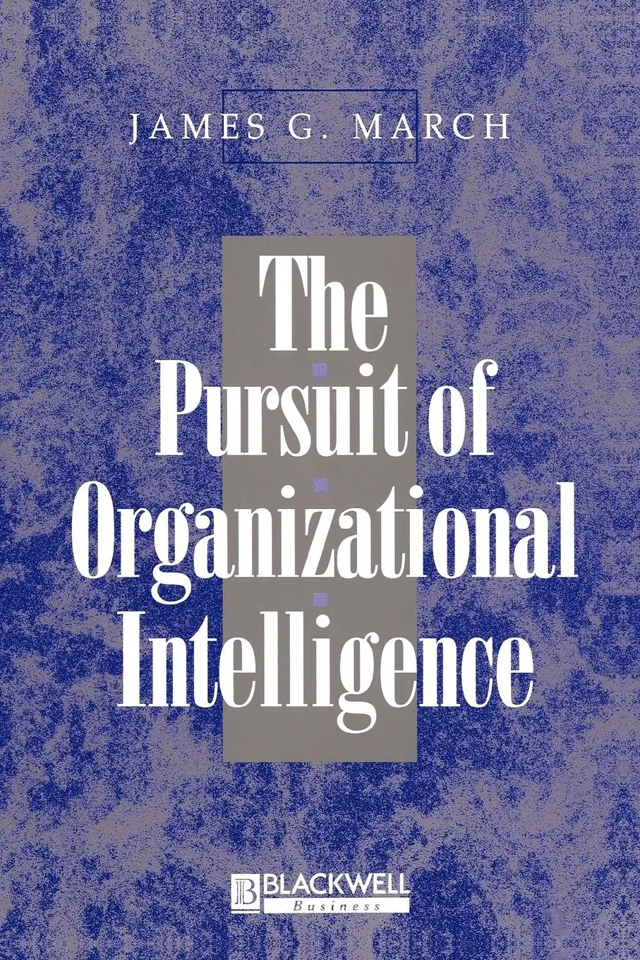 Cover: 9780631211020 | The Pursuit of Organizational Intelligence | James G March | Buch