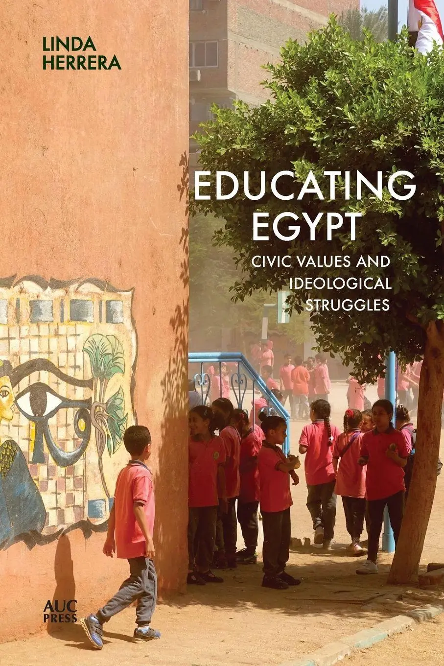 Cover: 9781649031020 | Educating Egypt | Civic Values and Ideological Struggles | Herrera