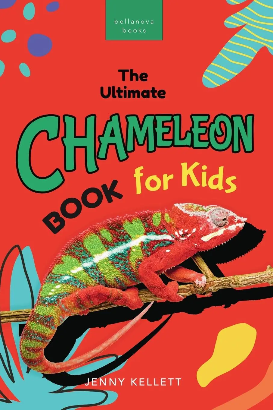 Cover: 9782487191020 | Chameleons The Ultimate Chameleon Book for Kids | Jenny Kellett | Buch