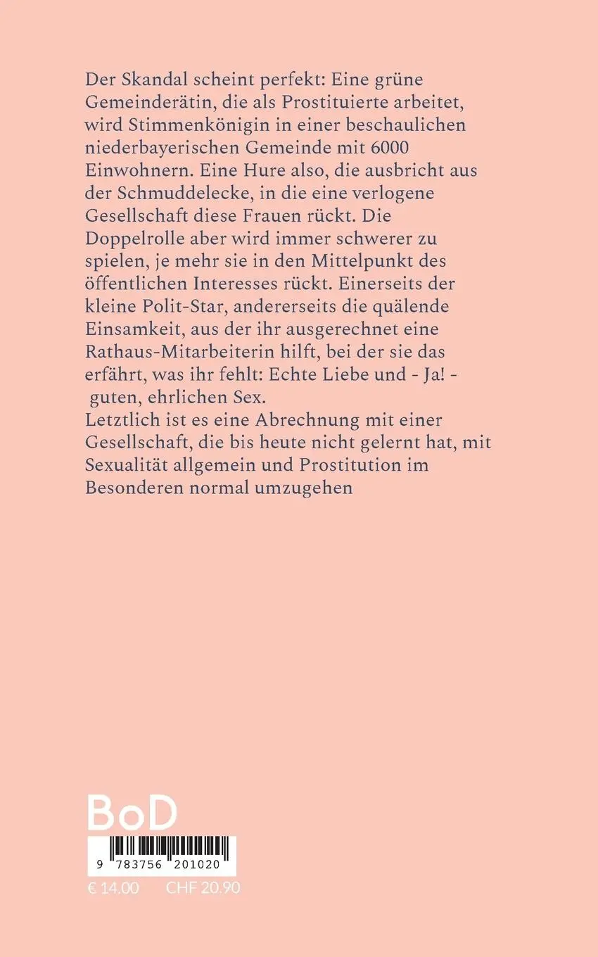 Rückseite: 9783756201020 | Die Gemeinderätin | Erotisch-Politischer Roman | Klaus Kuhn | Buch