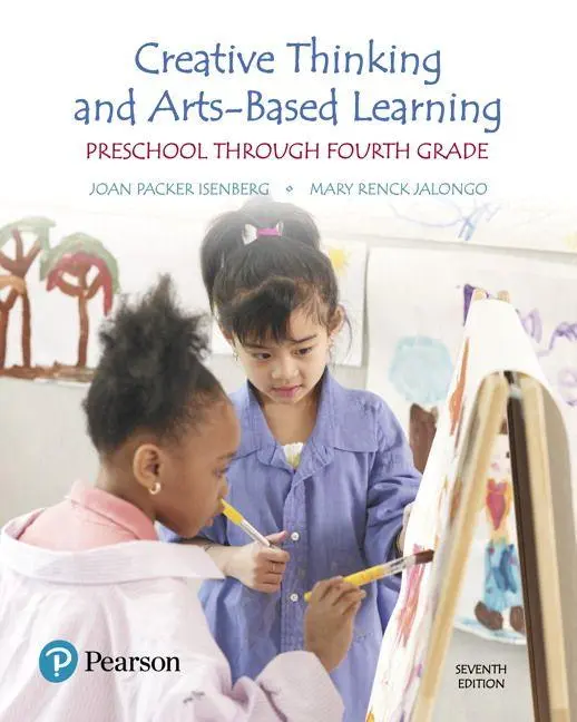 Cover: 9780134461120 | Creative Thinking and Arts-Based Learning: Preschool Through Fourth...