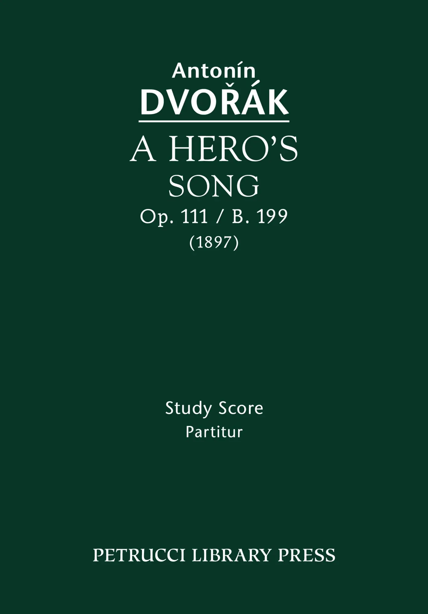 Cover: 9781608741120 | A Hero's Song, Op.111 / B.199 | Study score | Antonin Dvorak | Buch