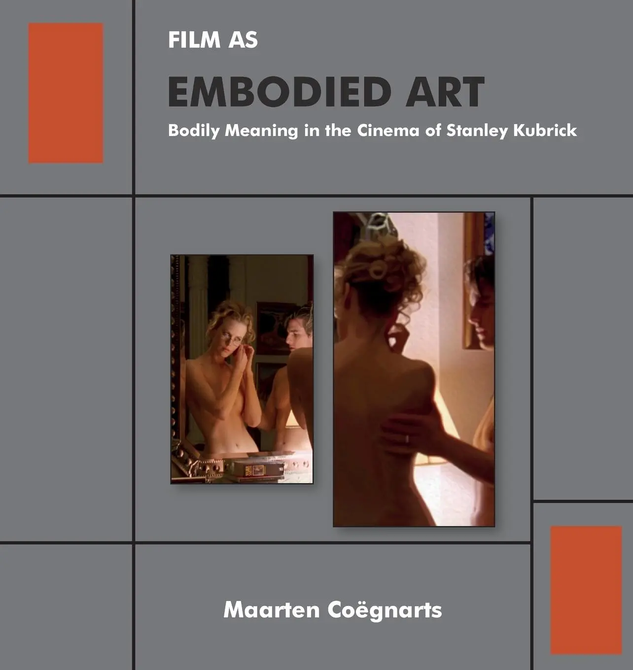 Cover: 9781644691120 | Film as Embodied Art | Bodily Meaning in the Cinema of Stanley Kubrick