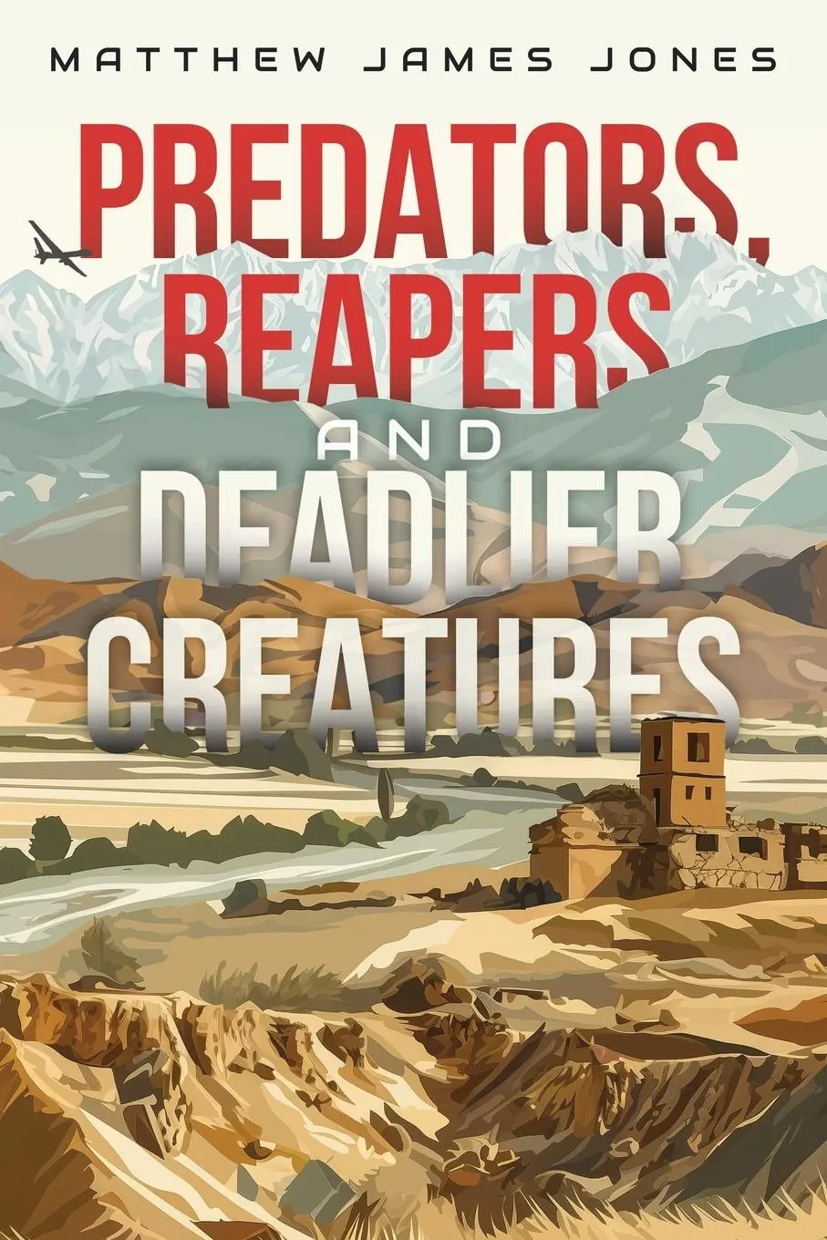 Cover: 9781998501120 | Predators, Reapers and Deadlier Creatures | Matthew James Jones | Buch