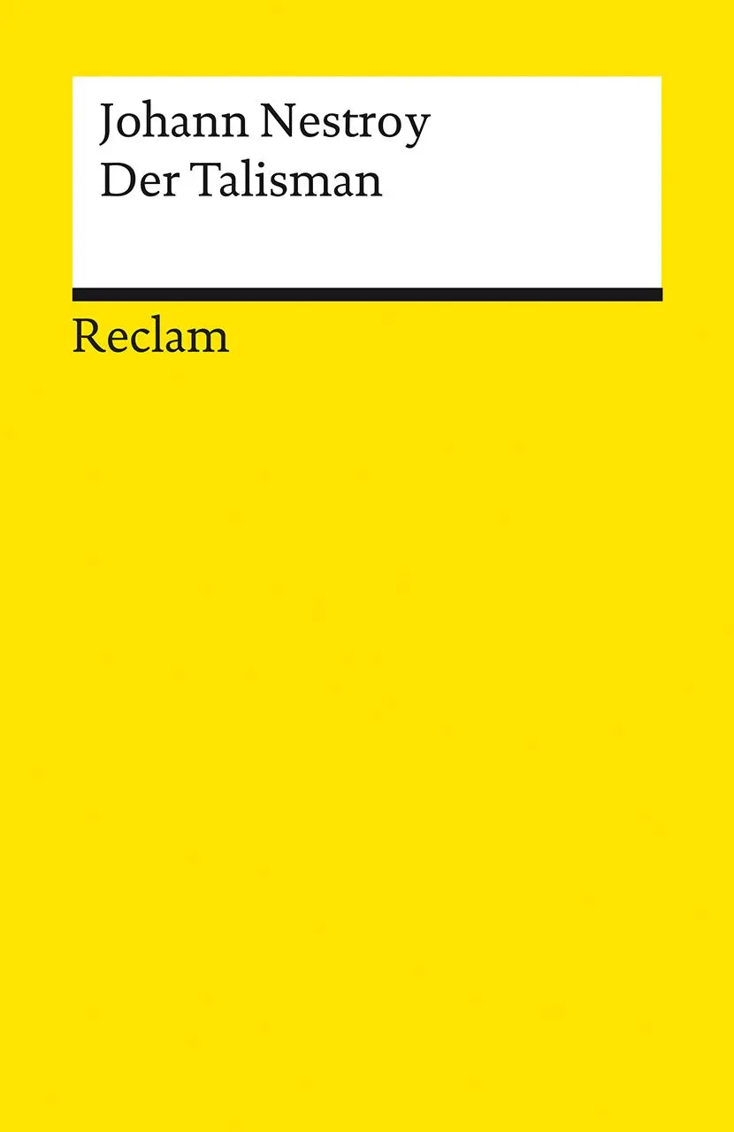 Cover: 9783150141120 | Der Talisman | Posse mit Gesang in drei Akten | Johann Nestroy | Buch