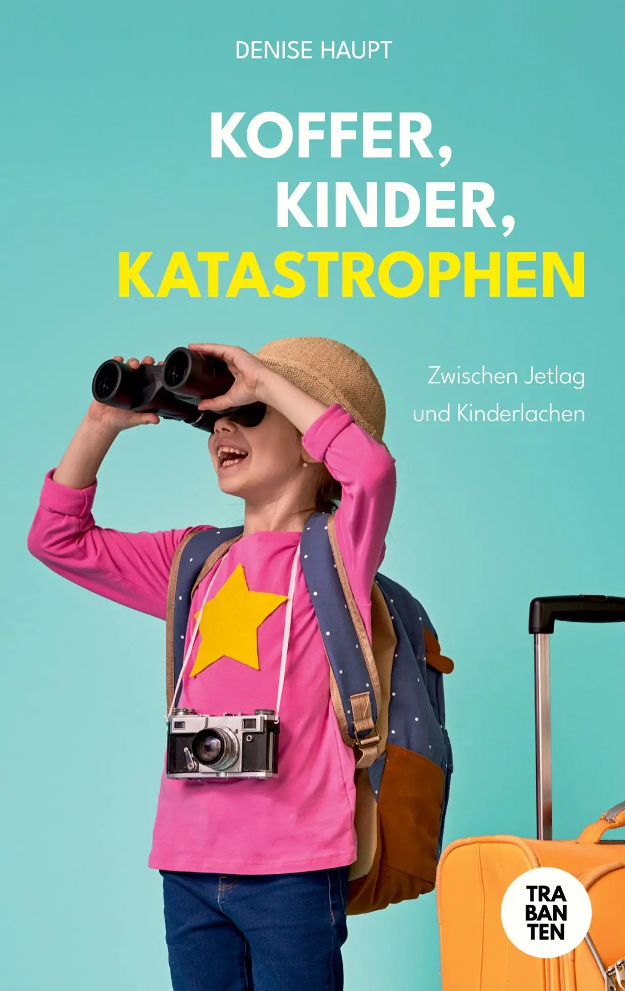 Cover: 9783986971120 | Koffer, Kinder, Katastrophen | Zwischen Jetlag und Kinderlachen | Buch