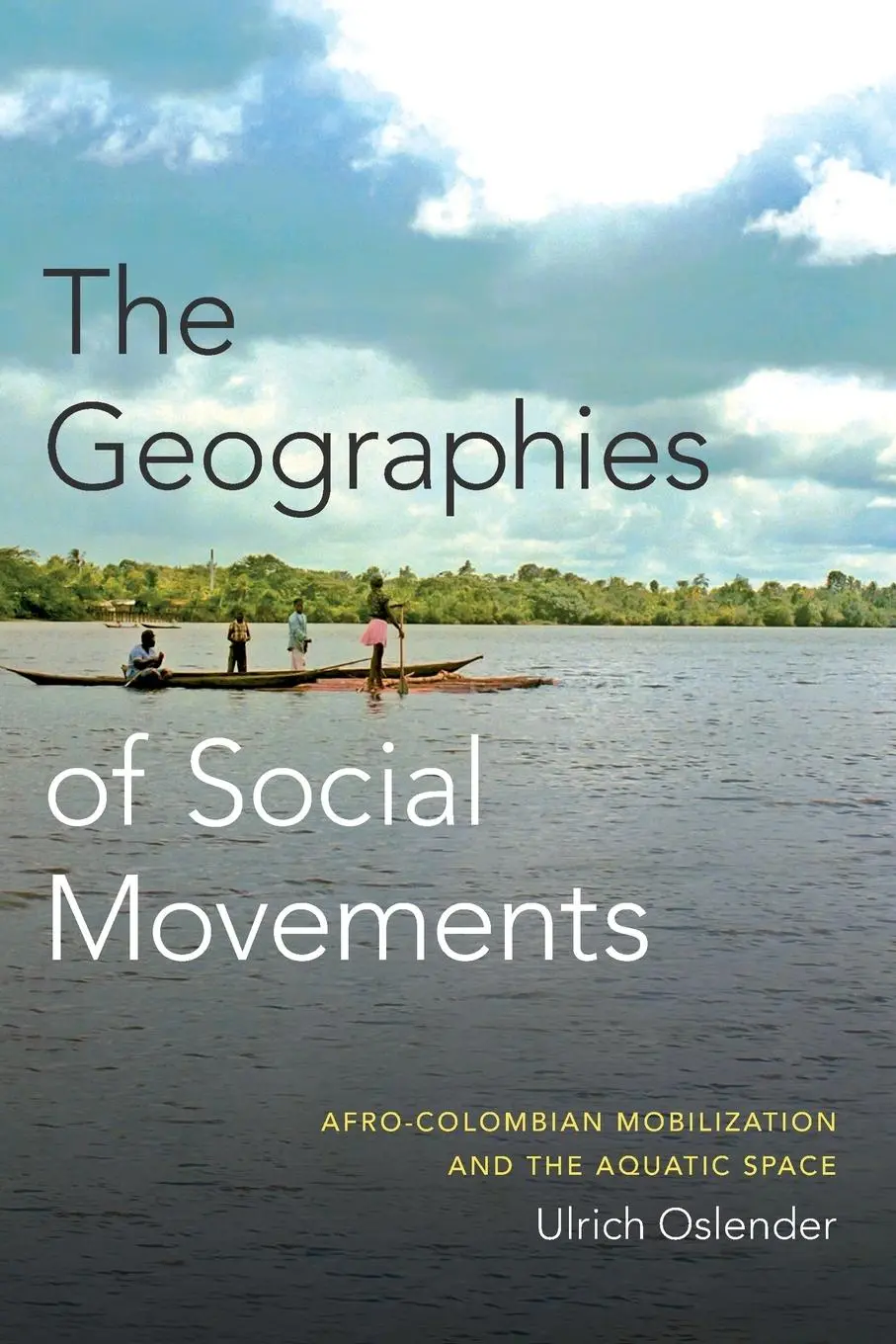 Cover: 9780822361220 | The Geographies of Social Movements | Ulrich Oslender | Taschenbuch