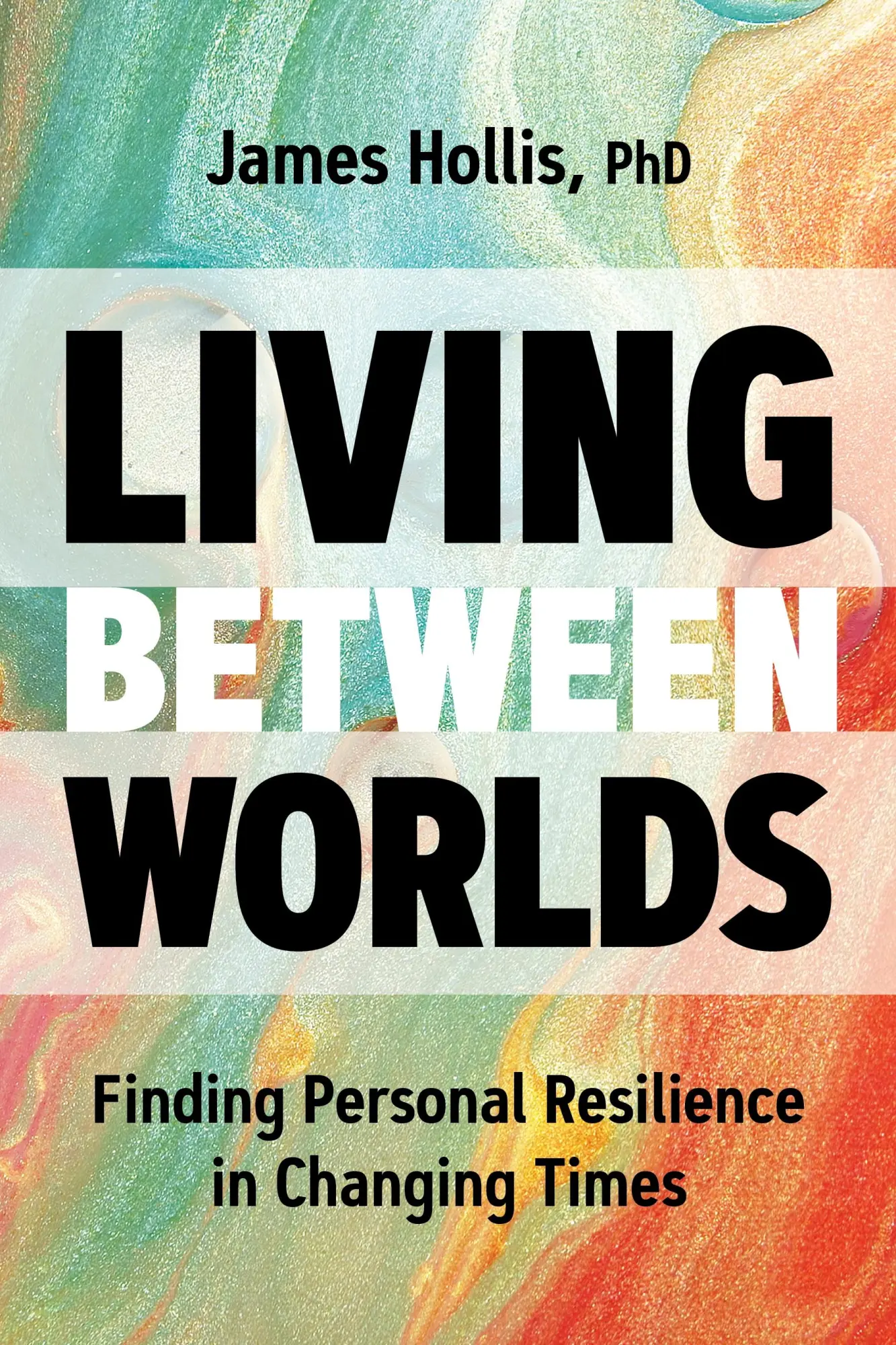 Autor: 9781649631220 | Living Between Worlds | Finding Personal Resilience in Changing Times