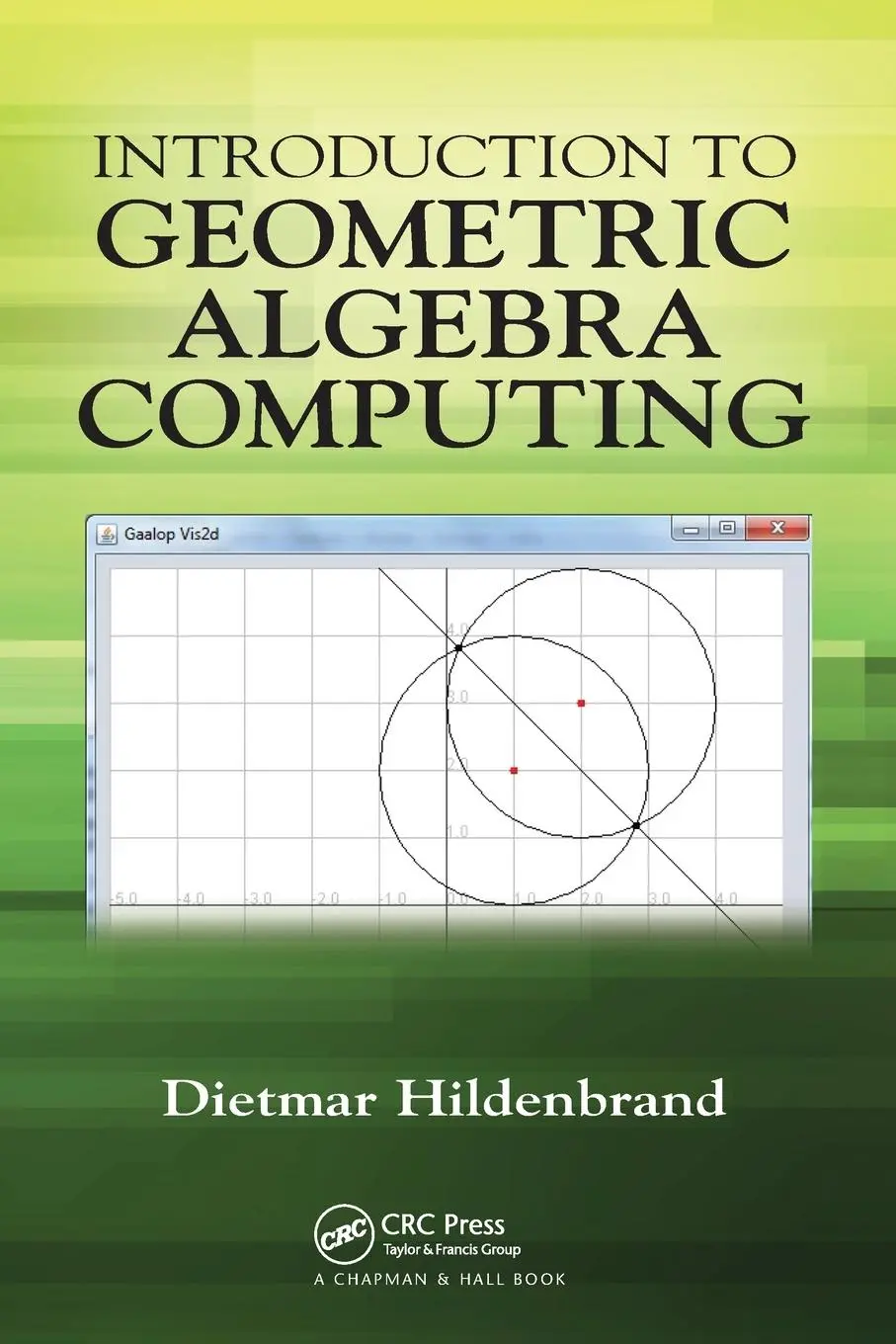 Cover: 9780367571320 | Introduction to Geometric Algebra Computing | Dietmar Hildenbrand