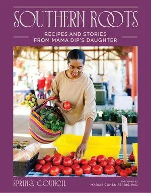 Cover: 9781324111320 | Southern Roots | Recipes and Stories from Mama Dip's Daughter | Buch
