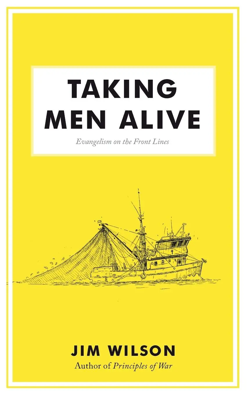 Cover: 9781591281320 | Taking Men Alive | Evangelism on the Front Lines | James I Wilson