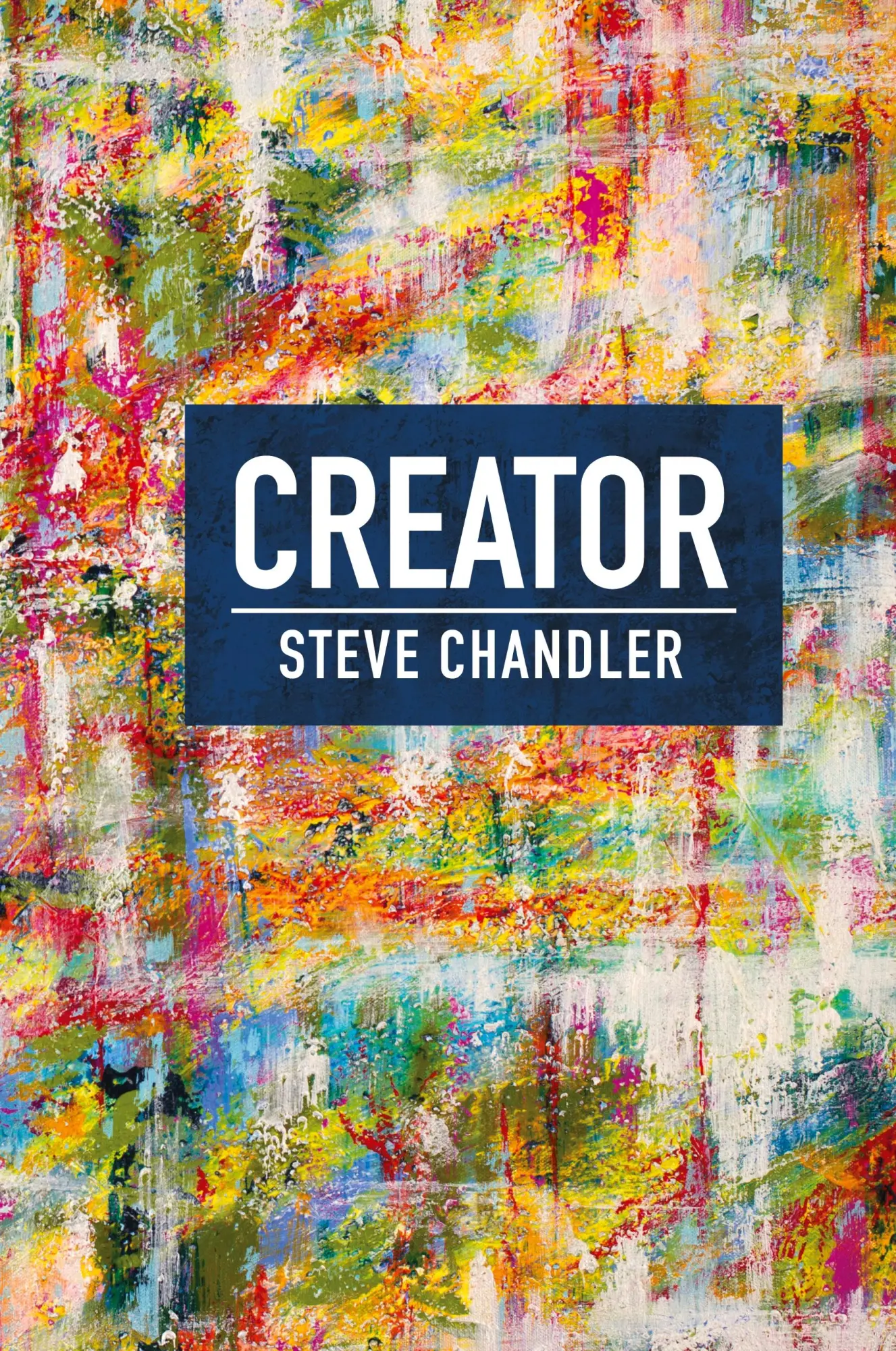 Cover: 9781600251320 | CREATOR | Steve Chandler | Buch | Gebunden | Englisch | 2019