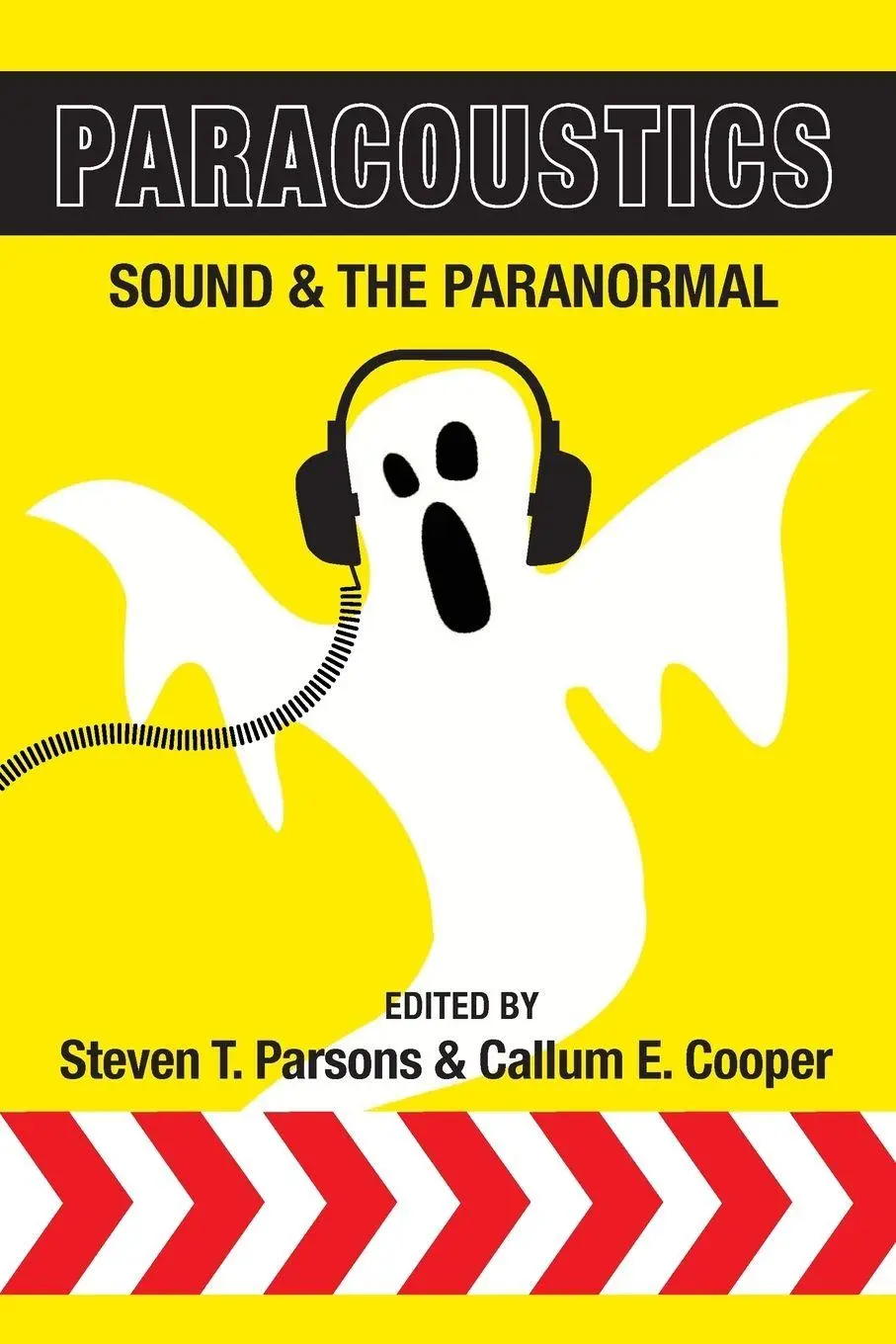 Cover: 9781910121320 | Paracoustics | Sound &amp; the Paranormal | Steven T. Parsons (u. a.)