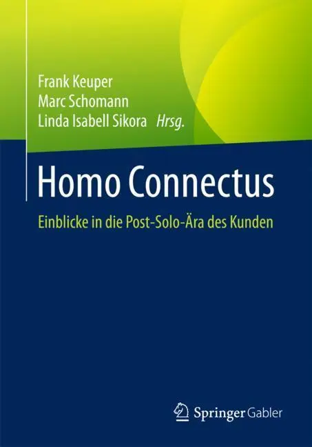 Cover: 9783658191320 | Homo Connectus | Einblicke in die Post-Solo-Ära des Kunden | Buch