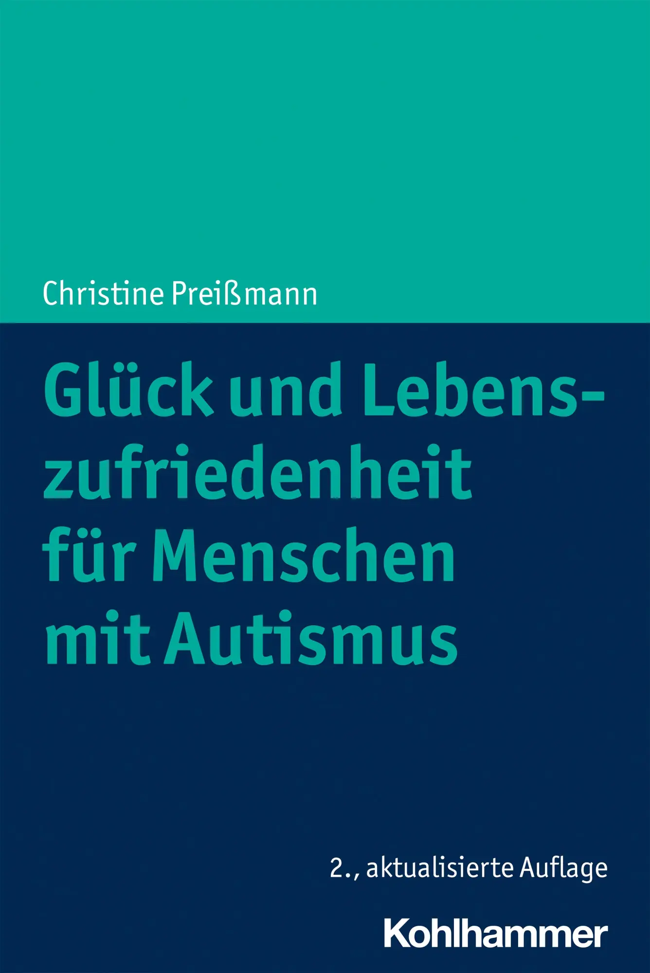 Cover: 9783170391420 | Glück und Lebenszufriedenheit für Menschen mit Autismus | Preißmann