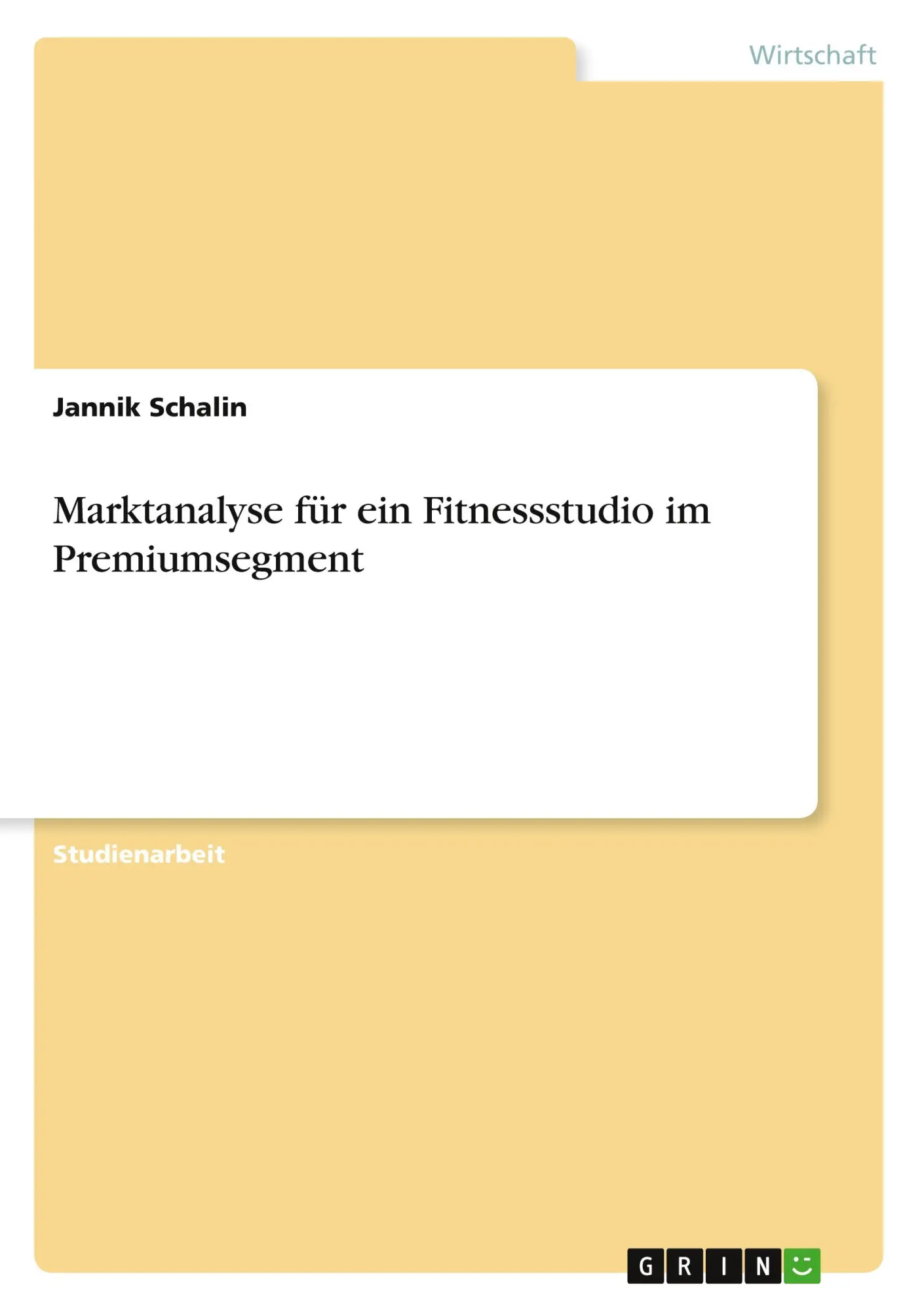 Cover: 9783346091420 | Marktanalyse für ein Fitnessstudio im Premiumsegment | Jannik Schalin