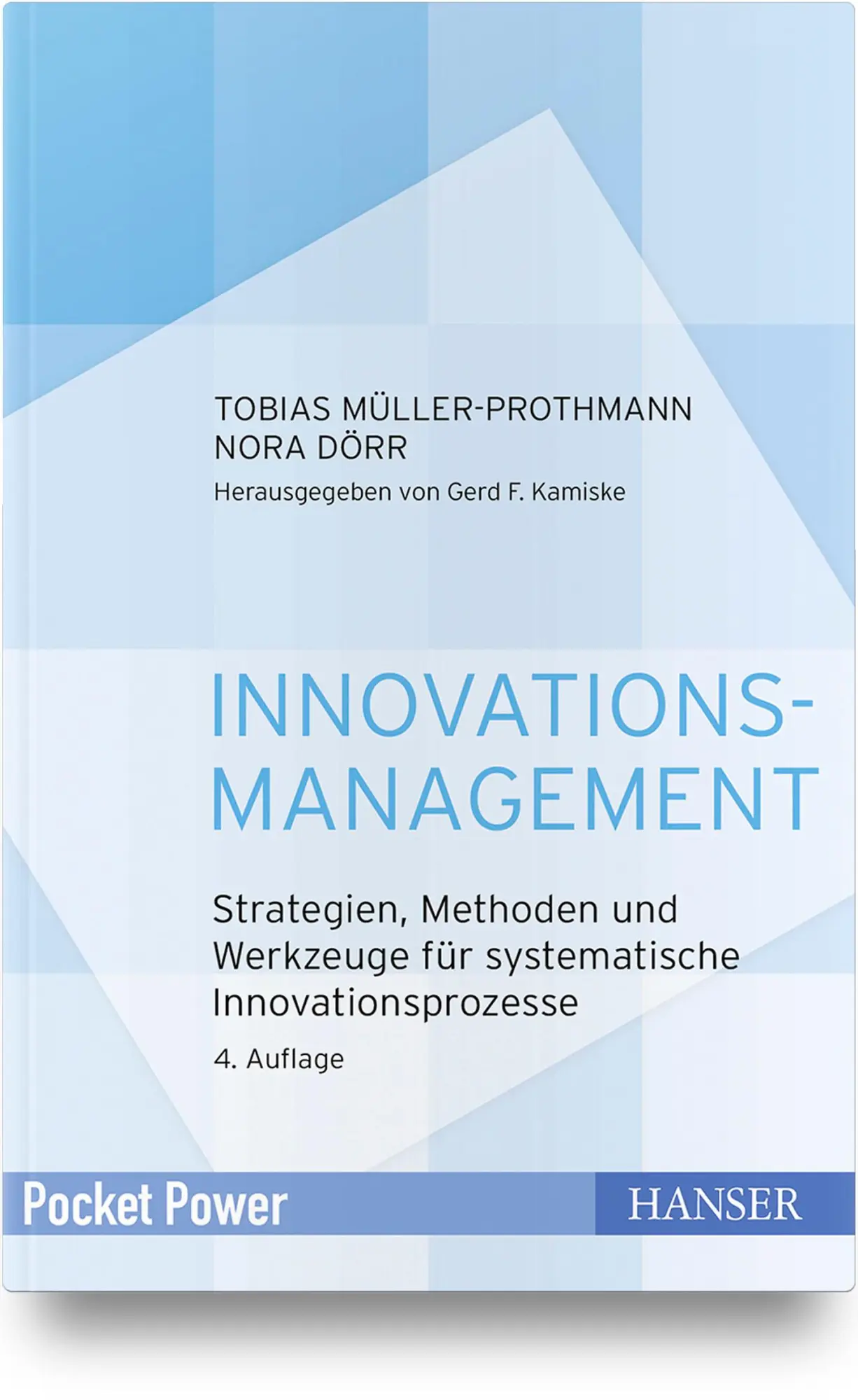 Cover: 9783446461420 | Innovationsmanagement | Tobias Müller-Prothmann (u. a.) | Buch | 2019